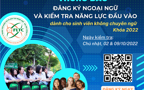THÔNG BÁO tổ chức Đăng ký ngoại ngữ và Kiểm tra năng lực ngoại ngữ đầu vào dành cho sinh viên không chuyên ngữ Khóa 2022